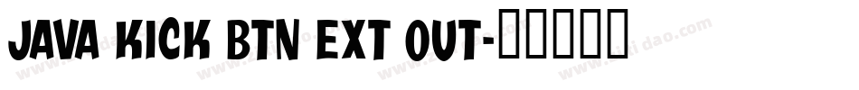 Java Kick BTN Ext Out字体转换